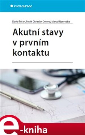Product detail of Akutní stavy v prvním kontaktu - Marcel Nesvadba, David Peřan, Patrik Christian Cmorej