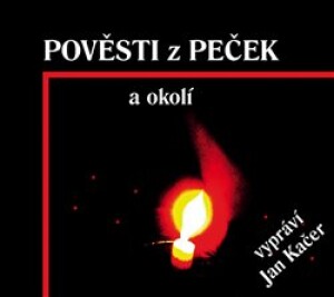 Product detail of Pověsti z Peček a okolí - Václav Ziegler, Vladislava Tomanová, Miroslav Fořt
