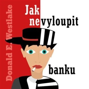Product detail of Jak nevyloupit banku - CDmp3 (Čte Kamil Halbich) - Donald E. Westlake