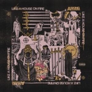 Product detail of Like a House of Fire (CD) - Alexandria Asking