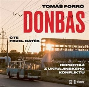 Product detail of Donbas. Reportáž z ukrajinského konfliktu, CD - Tomáš Forró