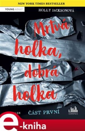 Product detail of Mrtvá holka, dobrá holka – část první - Holly Jacksonová