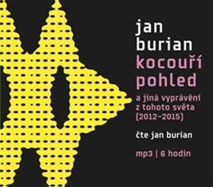 Product detail of Kocouří pohled a jiná vyprávění z tohoto světa (2012–2015) - CDmp3 - Jan Burian