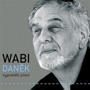 Product detail of Vypravěč písní - Wabi Daněk