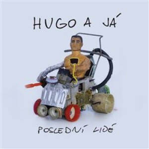 Product detail of Poslední lidé - Hugo a já