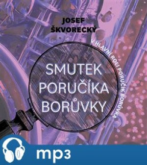 Product detail of Smutek poručíka Borůvky, mp3 - Josef Škvorecký