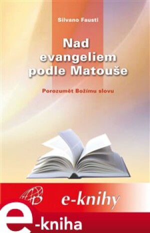 Product detail of Nad evangeliem podle Matouše - Silvano Fausti