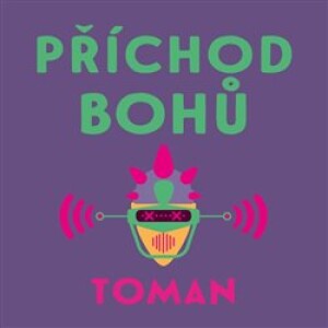 Product detail of Příchod bohů - Vlastislav Toman