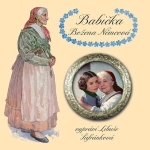 Product detail of Babička - CDmp3 (Čte Libuše Šafránková) - Božena Němcová