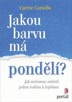 Product detail of Jakou barvu má pondělí? - Jak autismus změnil jednu rodinu k lepšímu - Carrie Cariello