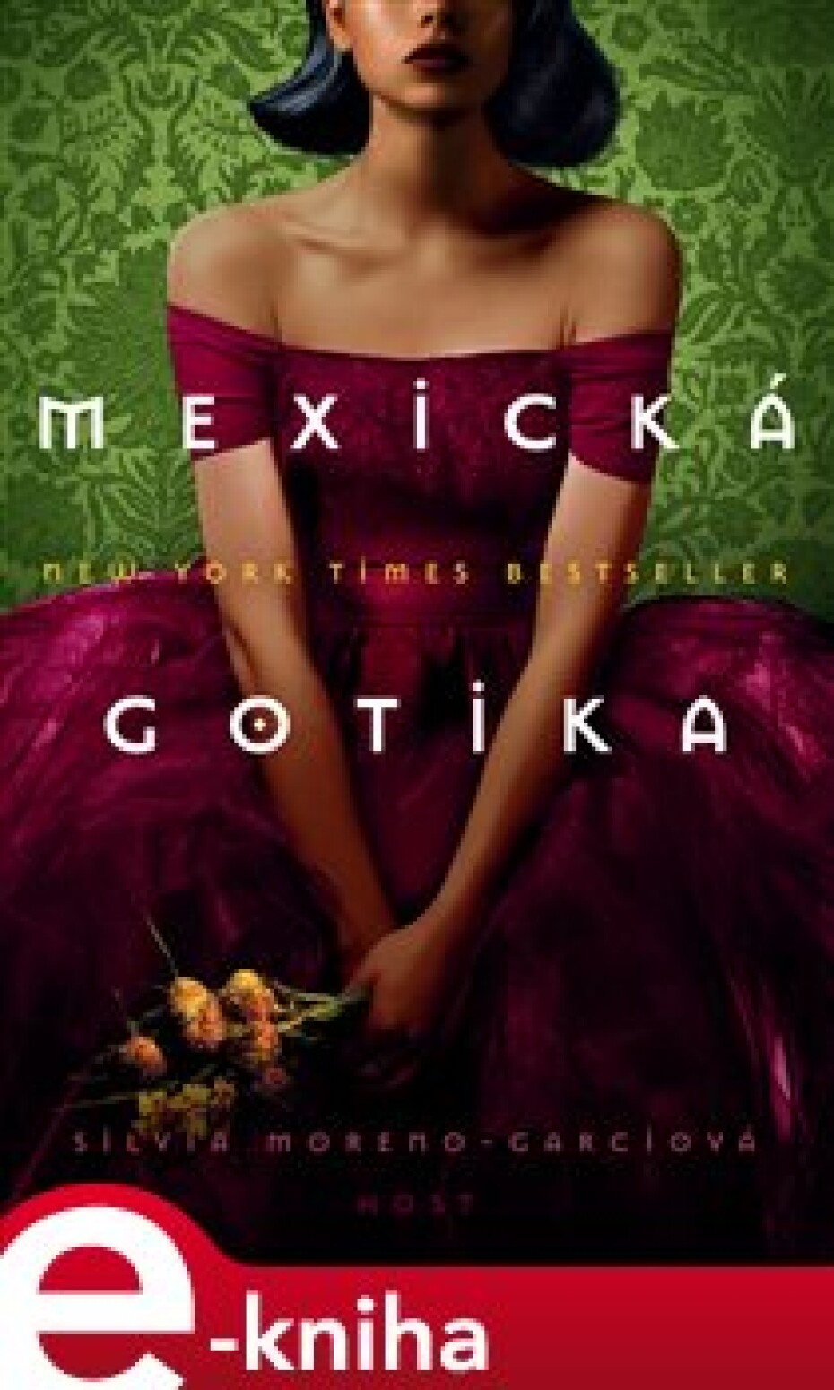 Mexická gotika - Silvia Moreno-Garciová - main (0)