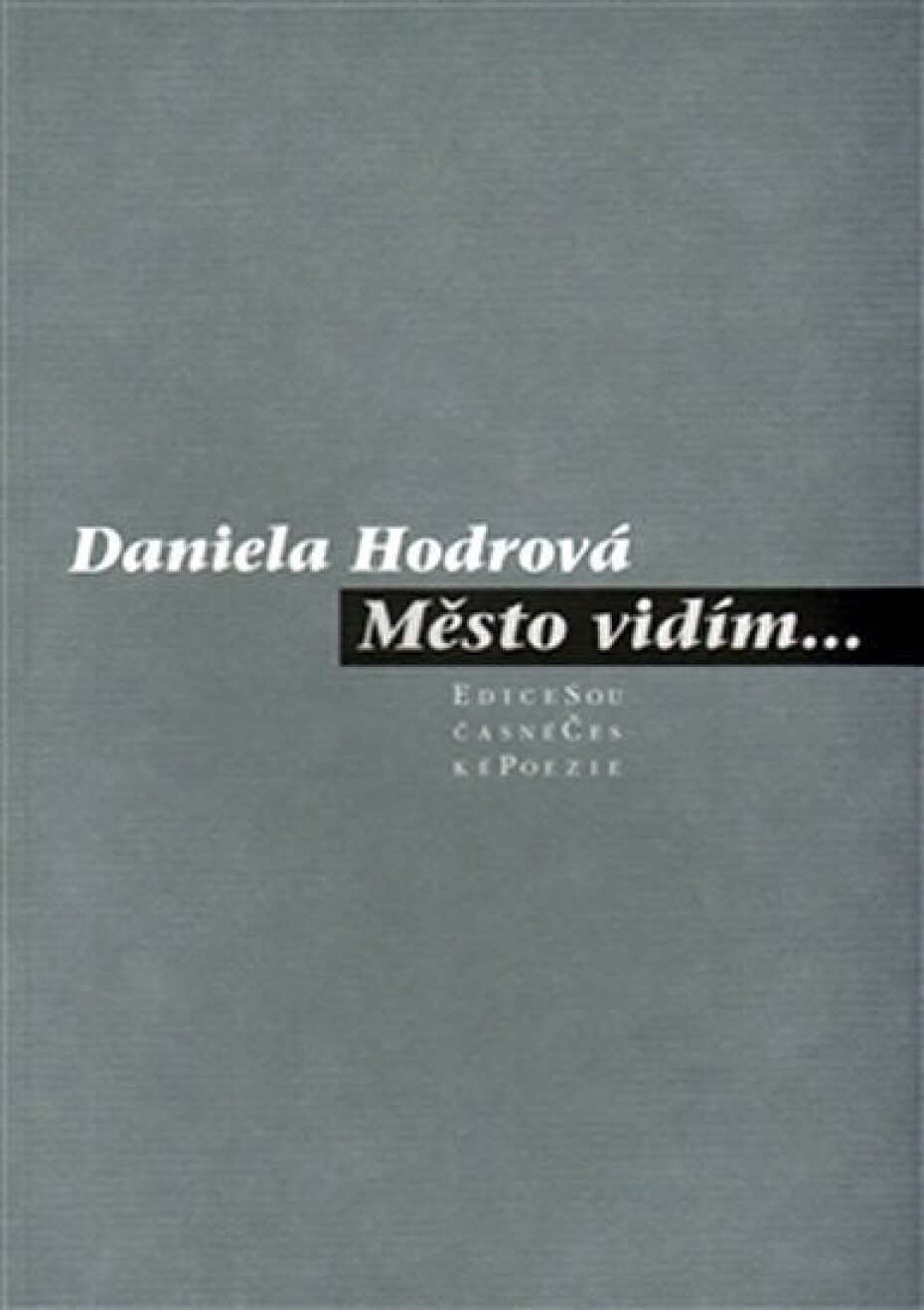 Město vidím... - Daniela Hodrová - main (0)
