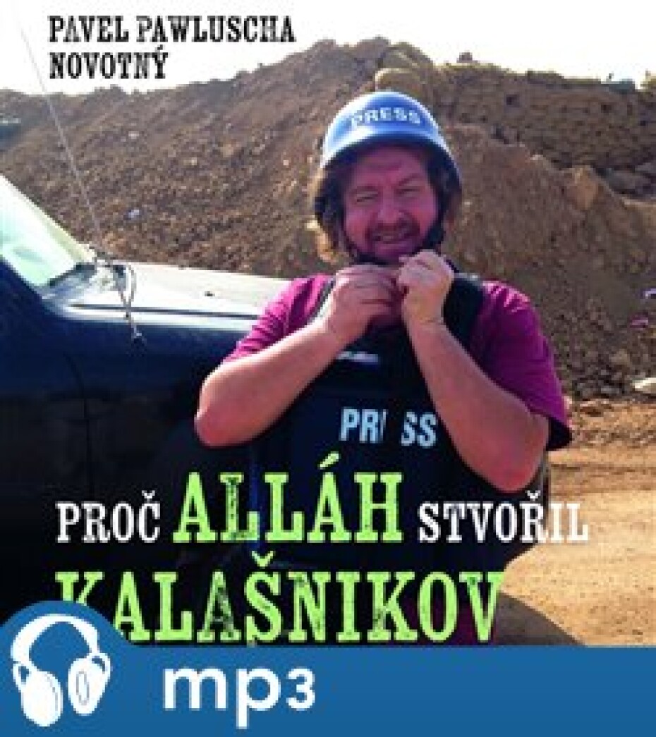 Proč Alláh stvořil kalašnikov, mp3 - Pavel Pawluscha Novotný - main (0)