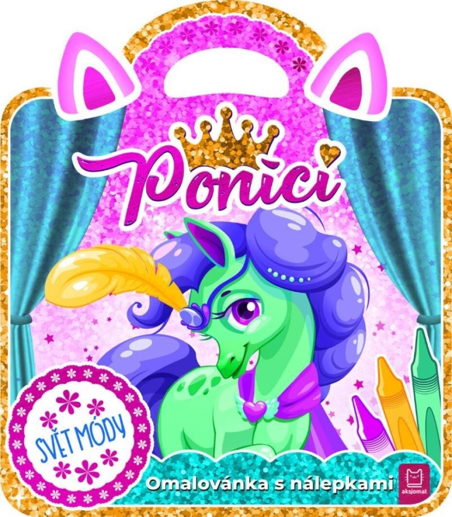 Poníci – Svět módy / Omalovánka s nálepkami - Magda Konik - main (0)