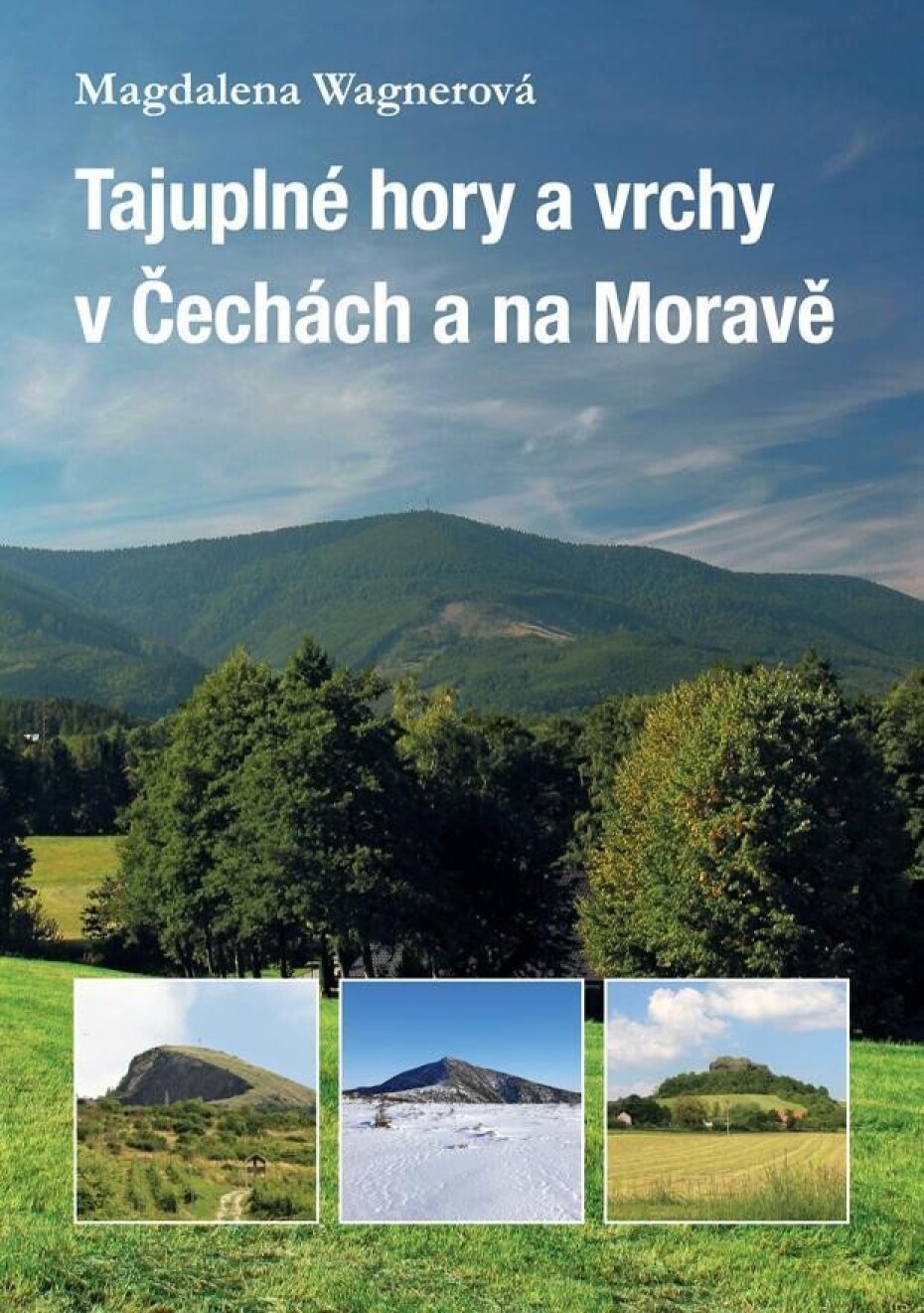 Tajuplné hory a vrchy v Čechách a na Moravě - Magdalena Wagnerová - main (0)