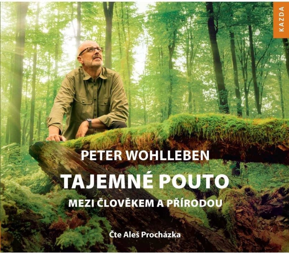 Tajemné pouto mezi člověkem a přírodou - CDmp3 (Čte Aleš Procházka) - Peter Wohlleben - main (0)