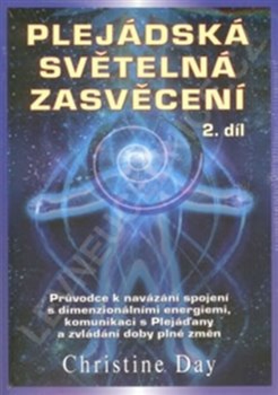 Plejádská světelná zasvěcení 2.díl - Christine Day - main (0)