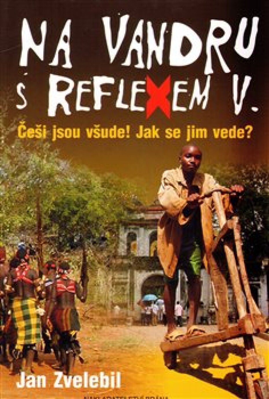 Na vandru s Reflexem V.. Češi jsou všude! Jak se jim vede? - main (0)