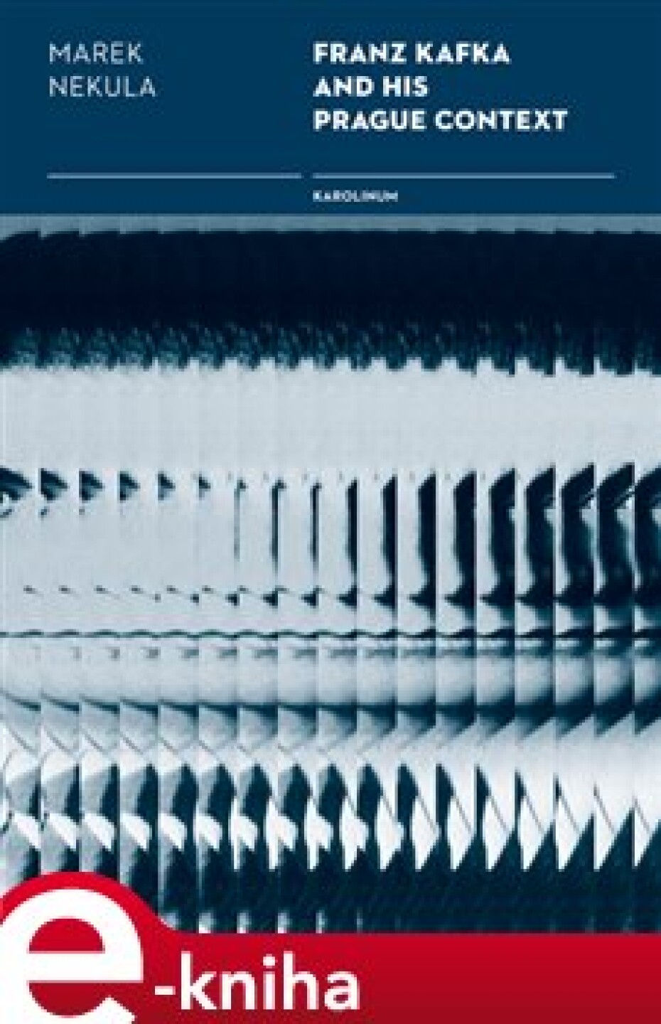 Franz Kafka and his Prague Contexts - Marek Nekula - main (0)
