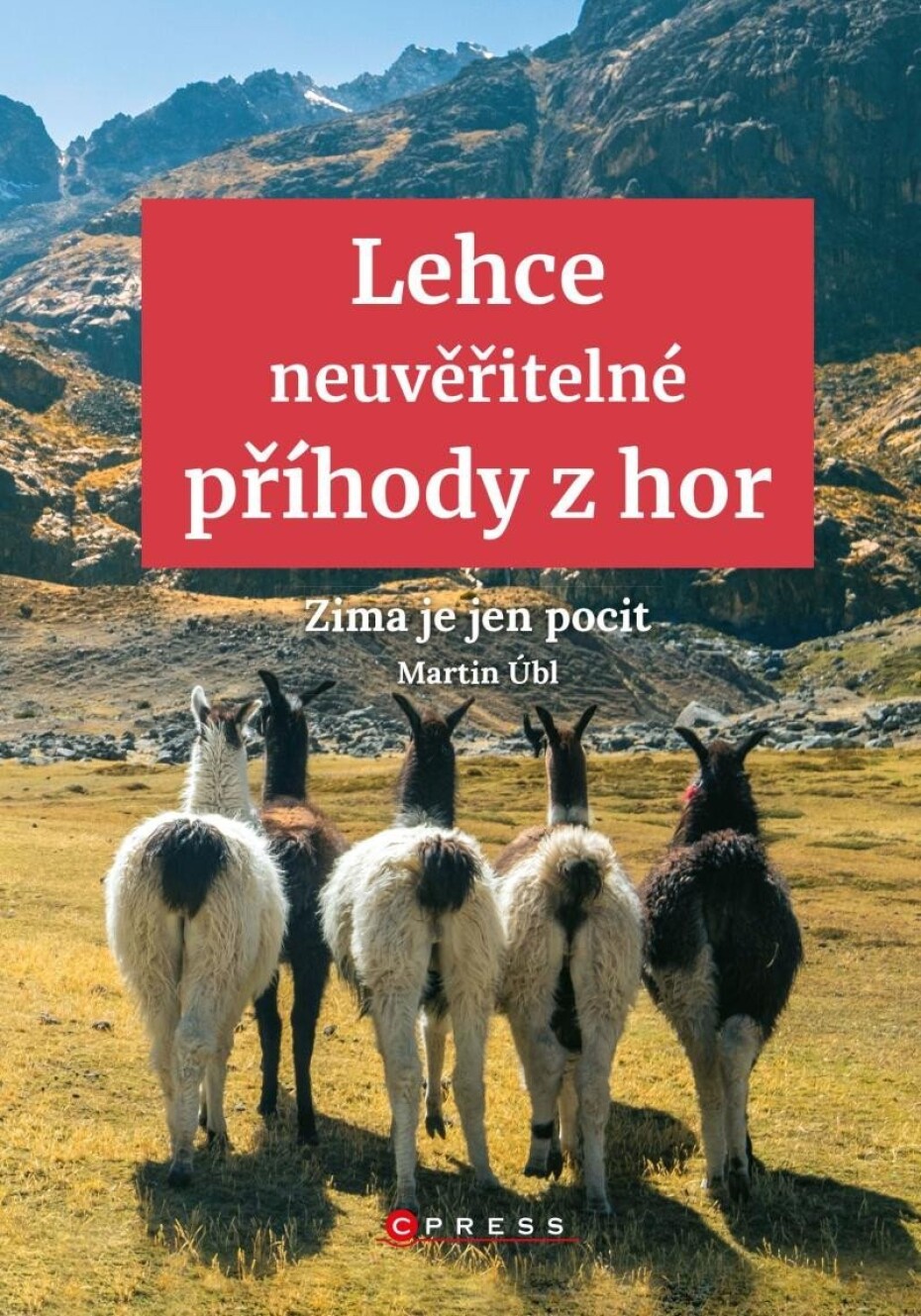 Lehce neuvěřitelné příhody z hor - Martin Úbl - main (0)