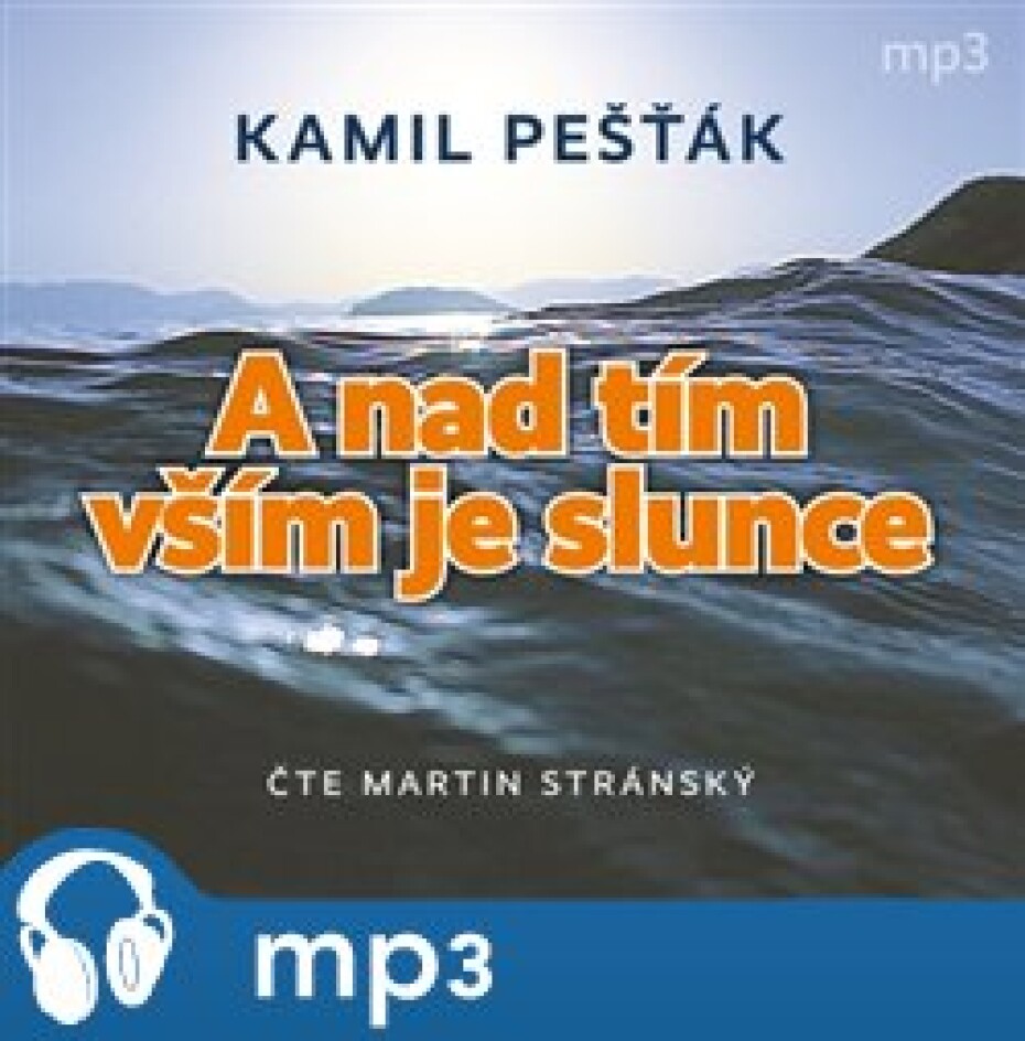 A nad tím vším je slunce, mp3 - Kamil Pešťák - main (0)