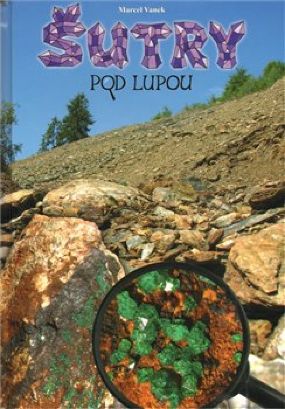 Šutry pod lupou - Marcel Vanek - main (0)