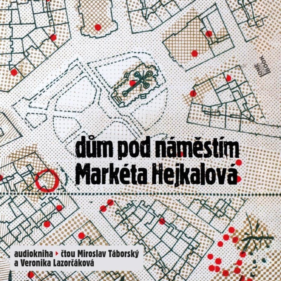 Dům pod náměstím - CDmp3 (Čte Miroslav Táborský a Veronika Lazorčáková) - Markéta Hejkalová - main (0)