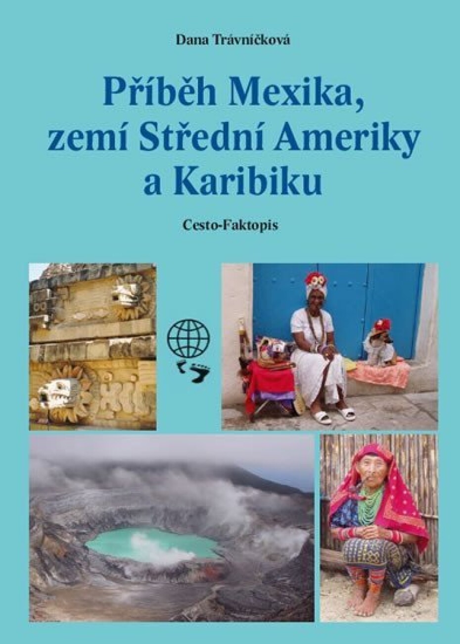 Příběh Mexika, zemí Střední Ameriky a Karibiku - Dana Trávníčková - main (0)