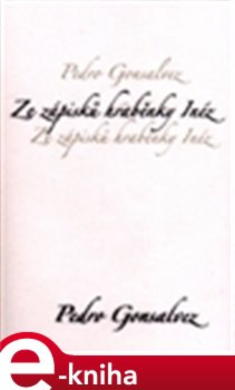 Ze zápisků hraběnky Inéz - Pedro Gonsalvez - main (0)