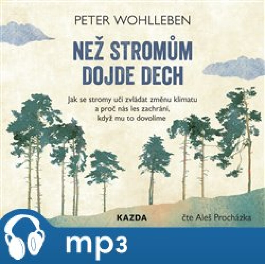 Než stromům dojde dech, mp3 - Peter Wohlleben - main (0)