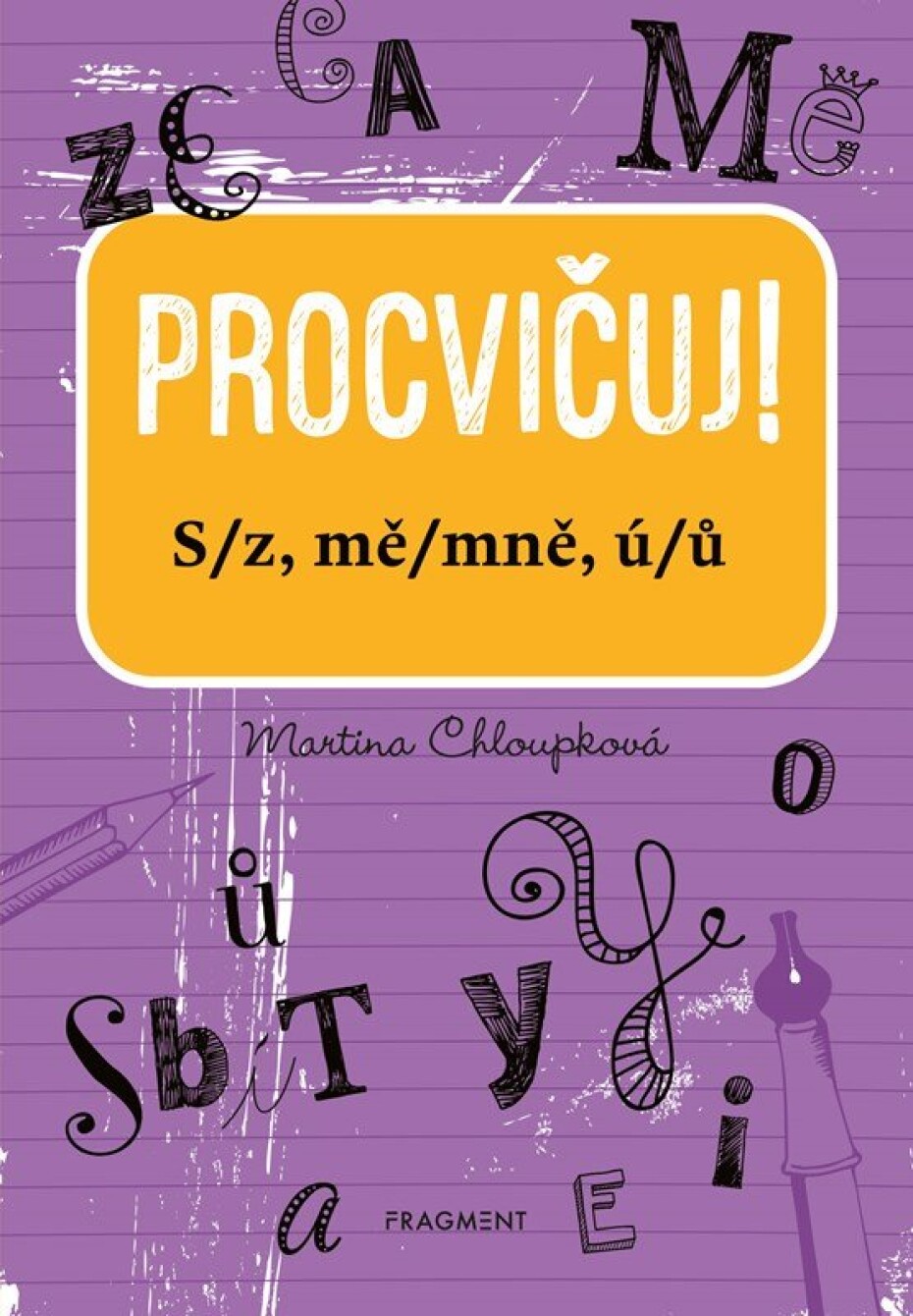 Procvičuj - S/z, mě/mně, ú/ů - Martina Chloupková - main (0)