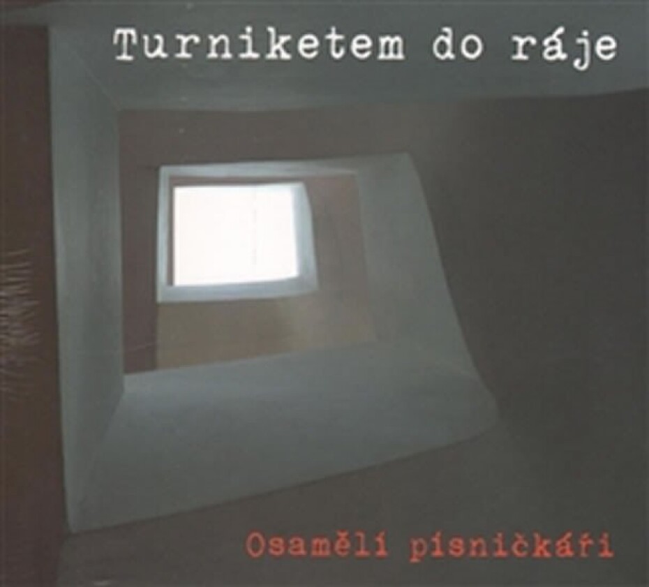 Turniketem do ráje - Osamělí písničkáři - CD - main (0)