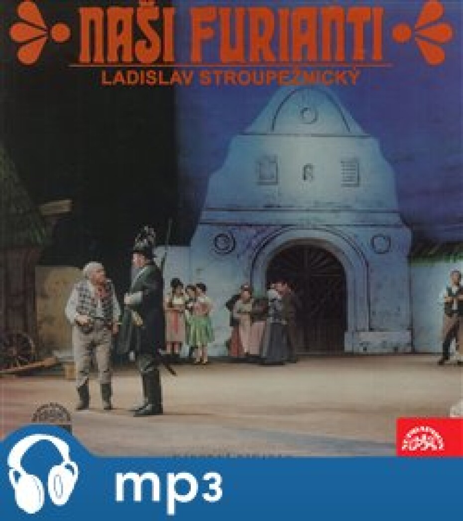 Naši furianti - Ladislav Stroupežnický - main (0)