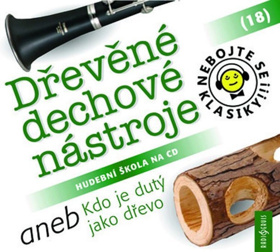 Nebojte se klasiky! 18 Dřevěné dechové nástroje aneb Kdo je dutý jako dřevo - CD - main (0)