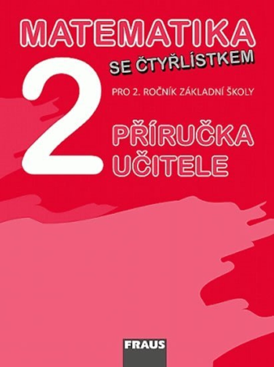 Matematika se Čtyřlístkem 2 pro ZŠ - příručka učitele - kolektiv autorů - main (0)