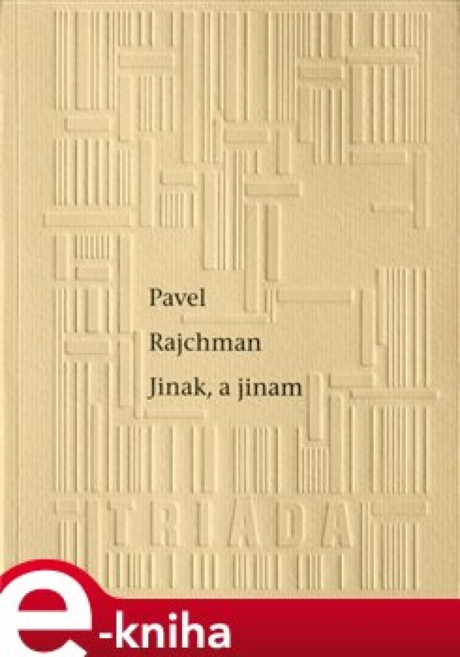 Jinak, a jinam - Pavel Rajchman - main (0)