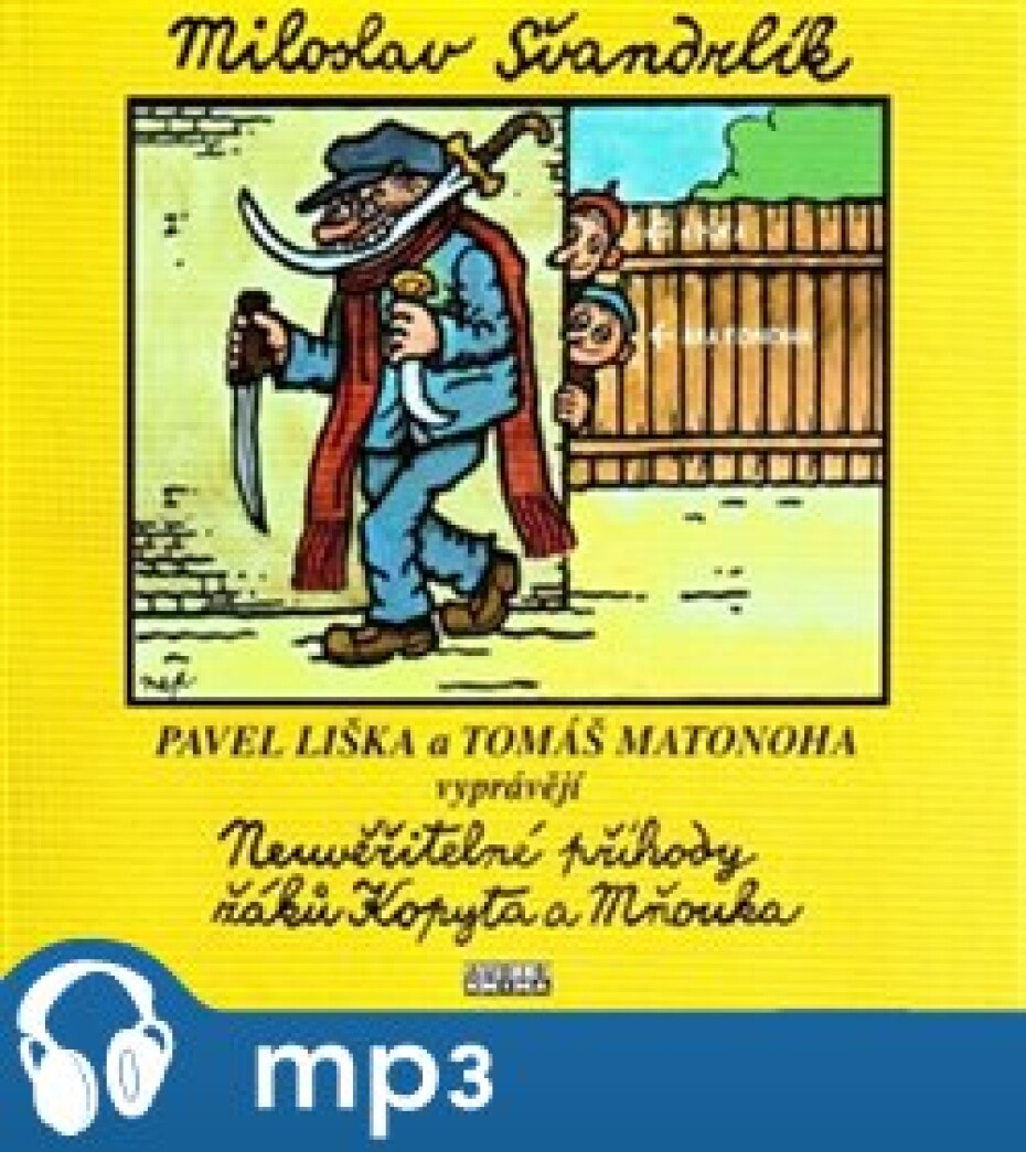 Neuvěřitelné příběhy žáků Kopyta a Mňouka, mp3 - Miloslav Švandrlík - main (0)