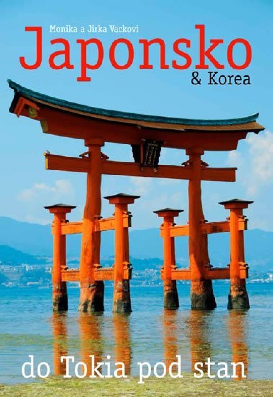 Japonsko &amp; Korea – do Tokia pod stan - Jiří Vacek - main (0)