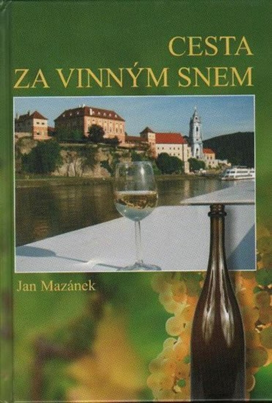 Cesta za vinným snem - Jan Mazánek - main (0)