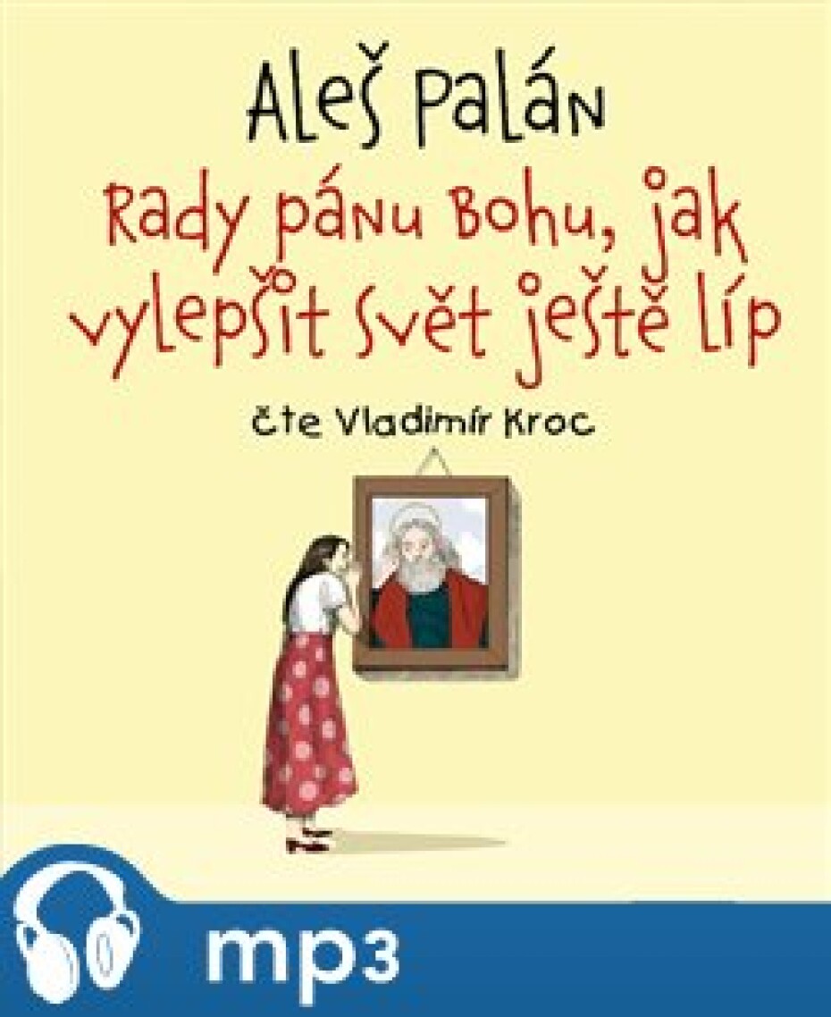 Rady pánu Bohu, jak vylepšit svět ještě líp, mp3 - Aleš Palán - main (0)
