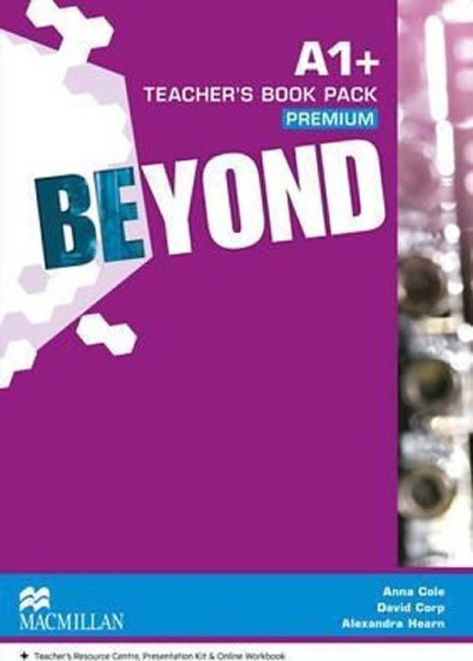 Beyond A1+: Teacher´s Book Premium Pack - Anna Cole - main (0)
