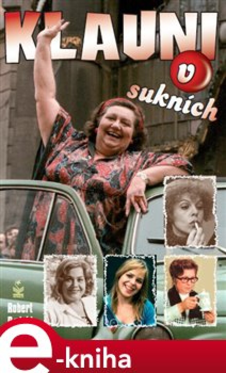 Klauni v sukních - Robert Rohál - main (0)