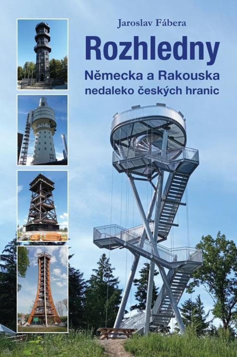 Rozhledny Německa a Rakouska nedaleko českých hranic - Jaroslav Fábera - main (0)