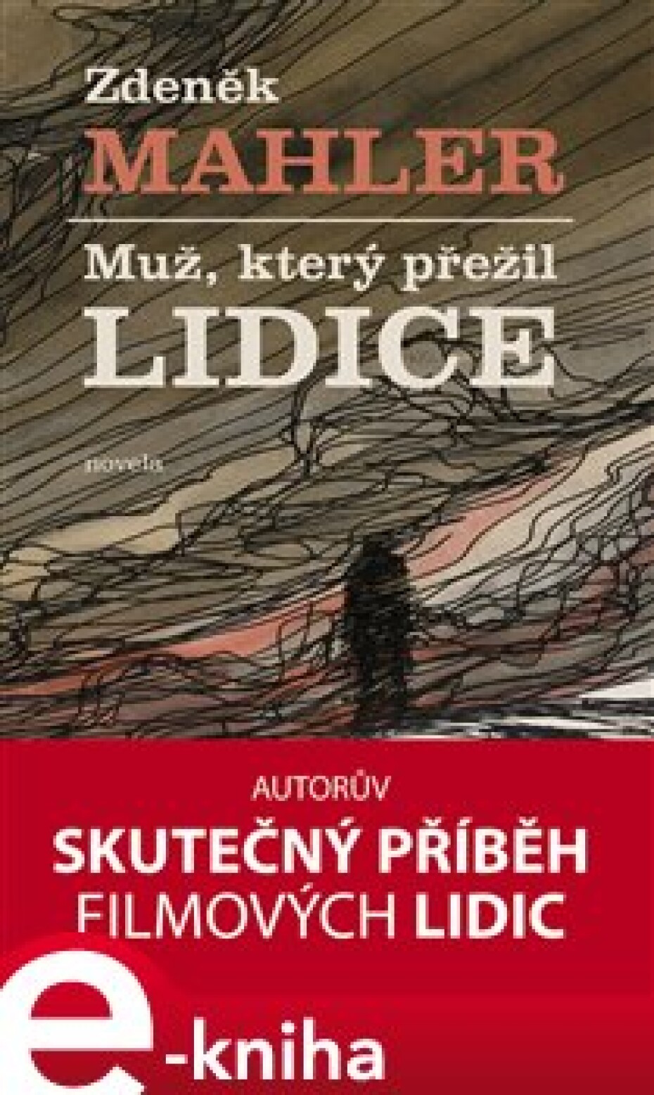 Muž, který přežil Lidice - Zdeněk Mahler - main (0)