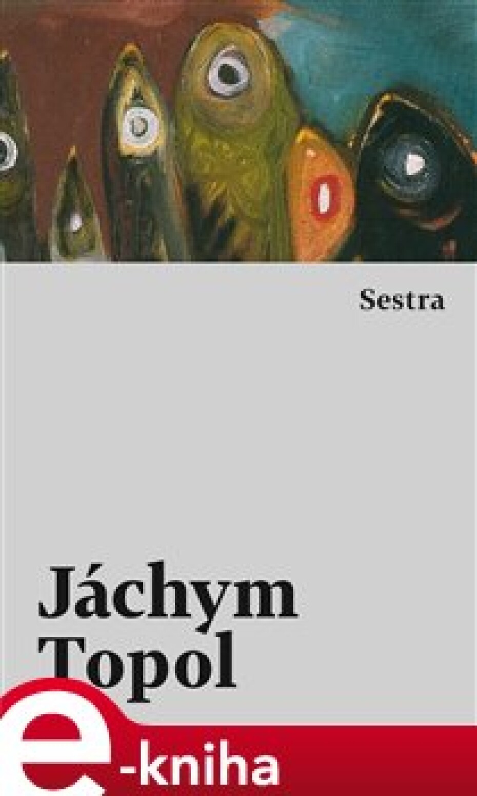 Sestra - Jáchym Topol - main (0)