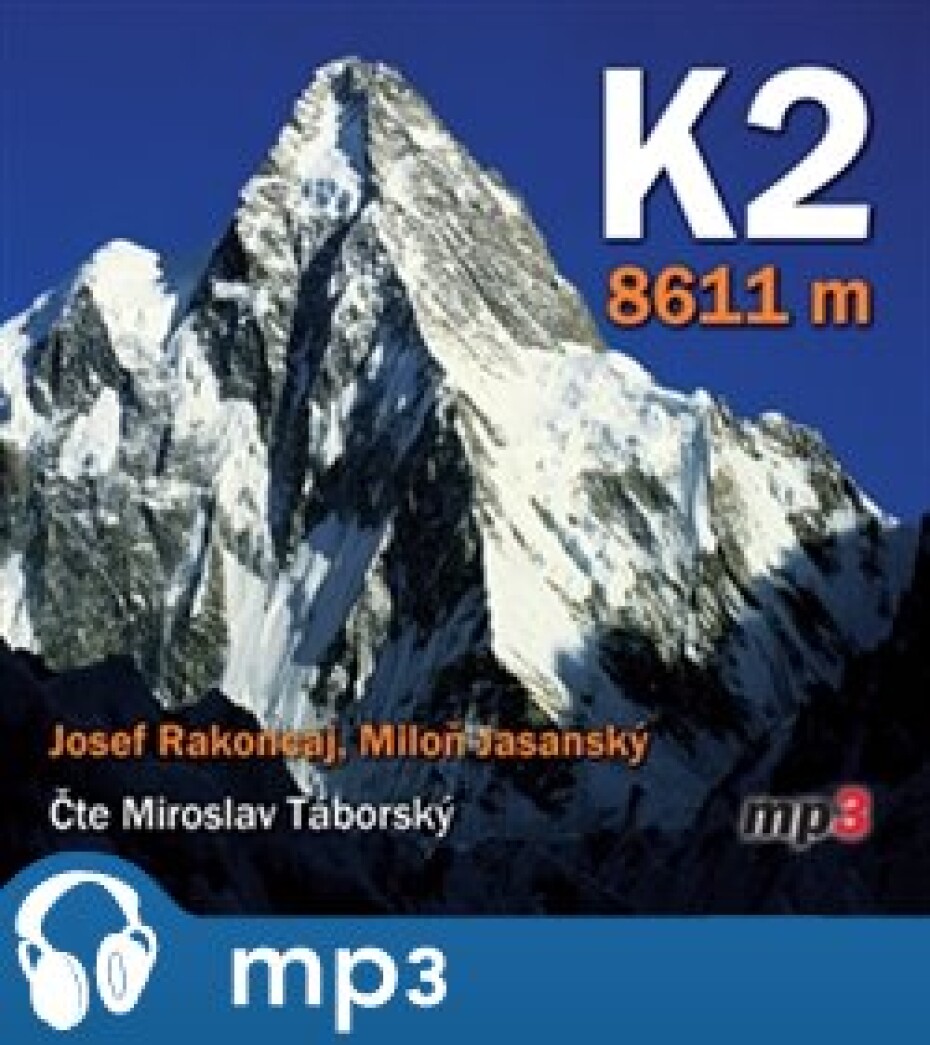 K2 - 8611 metrů, mp3 - Josef Rakoncaj, Miloň Jasanský - main (0)