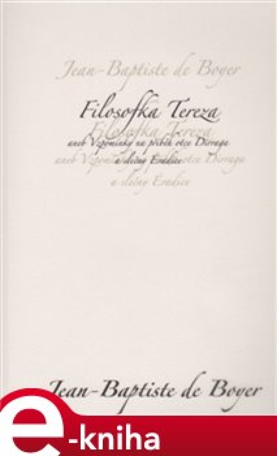 Filosofka Tereza - Jean - Baptiste de Boyer - main (0)