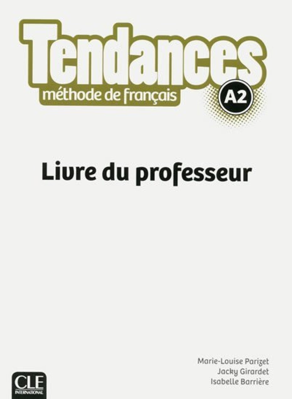 Tendances A2: Livre du professeur - Marie-Louise Parizet - main (0)