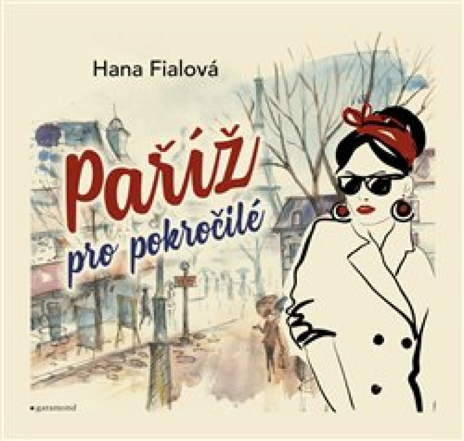 Paříž pro pokročilé - Hana Fialová - main (0)