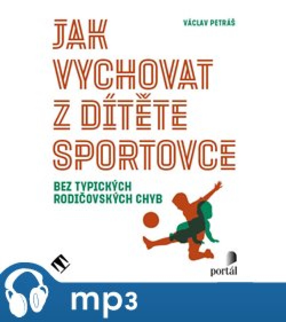 Jak vychovat z dítěte sportovce, mp3 - Václav Petráš - main (0)